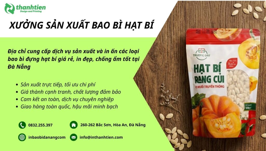 Xưởng sản xuất bao bì hạt bí giá sỉ, uy tín tại Đà Nẵng