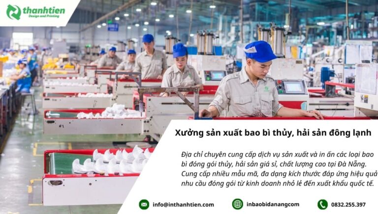 Xưởng sản xuất bao bì thủy sản đông lạnh